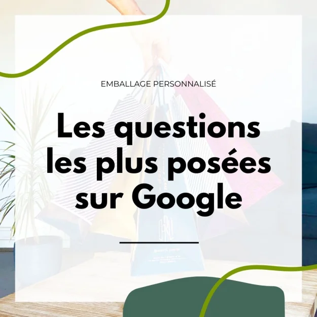 les FAQ questions, emballage personnalisé