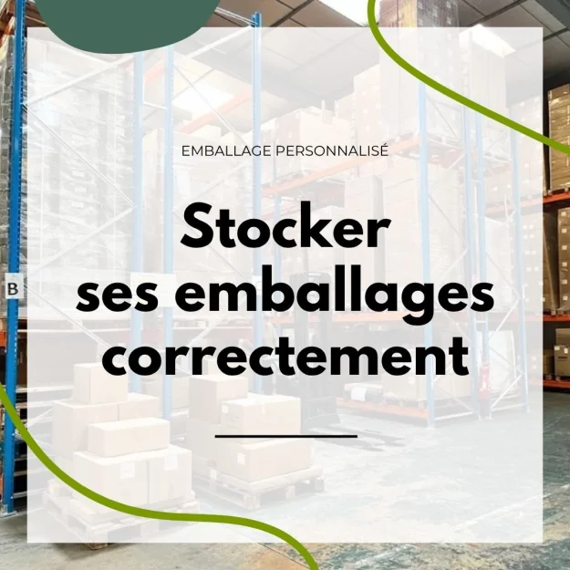 comment stocker les emballages alimentaires personnalisés